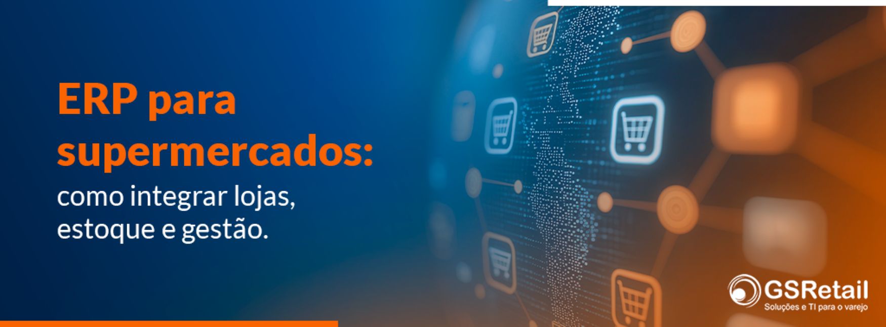 ERP para supermercados: como integrar lojas, estoque e gestão